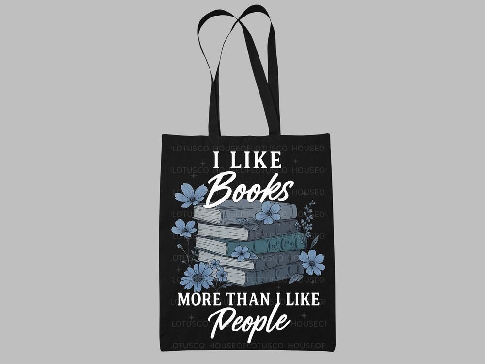 I Like Books More Than I Like People Organic Cotton Tote Bag Reader Bookish